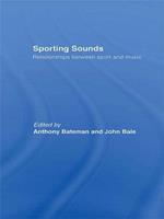 Sporting Sounds: Relationships Between Sport and Music