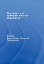 Flag, Nation and Symbolism in Europe and America