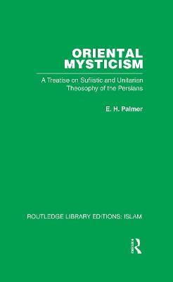 Oriental Mysticism - E H Palmer - cover