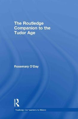 The Routledge Companion to the Tudor Age - Rosemary O'Day - cover