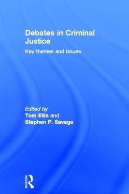 Debates in Criminal Justice: Key Themes and Issues - cover