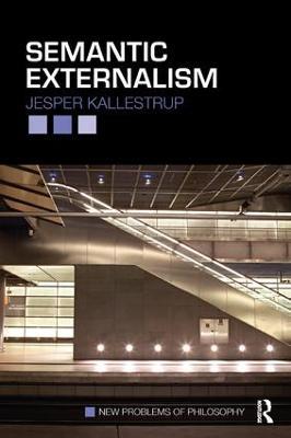 Semantic Externalism - Jesper Kallestrup - cover