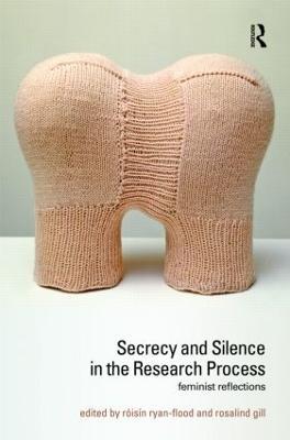 Secrecy and Silence in the Research Process: Feminist Reflections - cover