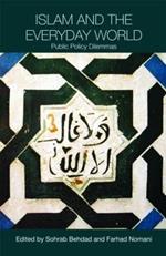 Islam and the Everyday World: Public Policy Dilemmas
