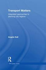 Transport Matters: Integrated Approaches to Planning City-Regions