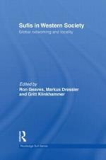 Sufis in Western Society: Global networking and locality