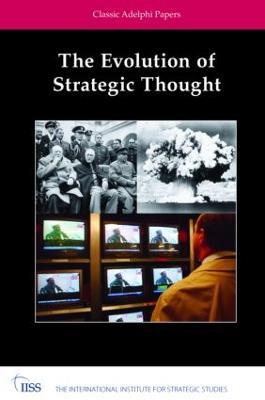 The Evolution of Strategic Thought: Classic Adelphi Papers - cover
