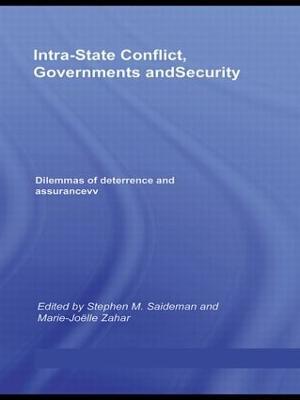 Intra-State Conflict, Governments and Security: Dilemmas of Deterrence and Assurance - cover