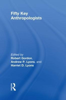 Fifty Key Anthropologists - cover