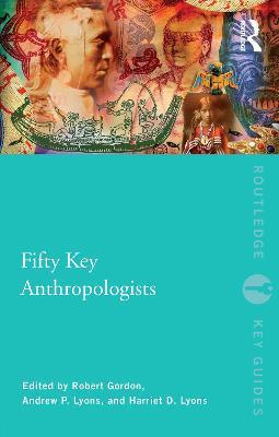 Fifty Key Anthropologists - cover