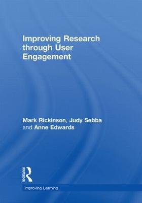 Improving Research through User Engagement - Mark Rickinson,Judy Sebba,Anne Edwards - cover
