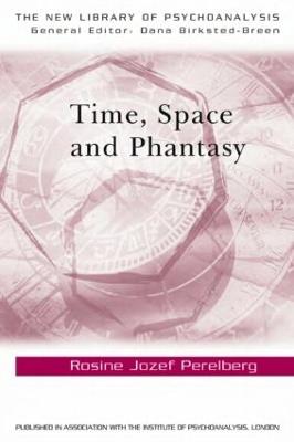 Time, Space and Phantasy - Rosine Jozef Perelberg - cover