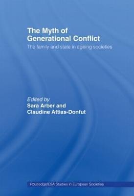 The Myth of Generational Conflict: The Family and State in Ageing Societies - cover