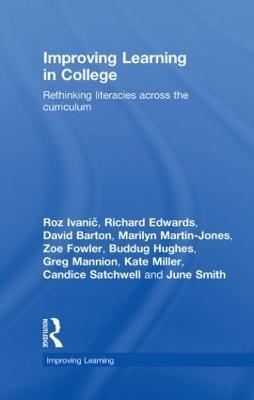Improving Learning in College: Rethinking Literacies Across the Curriculum - Roz Ivanic,Richard Edwards,David Barton - cover