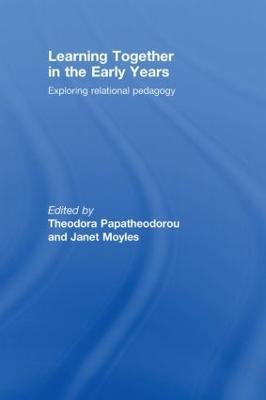 Learning Together in the Early Years: Exploring Relational Pedagogy - cover
