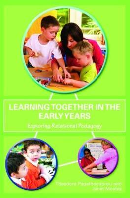 Learning Together in the Early Years: Exploring Relational Pedagogy - cover