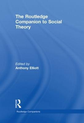 The Routledge Companion to Social Theory - cover