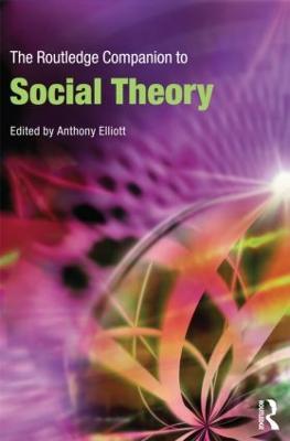 The Routledge Companion to Social Theory - cover