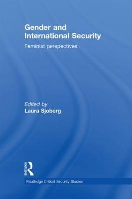 Gender and International Security: Feminist Perspectives - cover