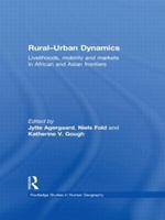 Rural-Urban Dynamics: Livelihoods, mobility and markets in African and Asian frontiers