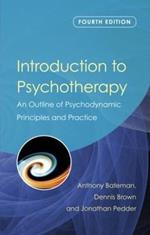 Introduction to Psychotherapy: An Outline of Psychodynamic Principles and Practice, Fourth Edition