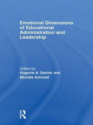 Emotional Dimensions of Educational Administration and Leadership - cover