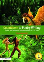 Countdown to Poetry Writing: Step by Step Approach to Writing Techniques for 7-12 Years