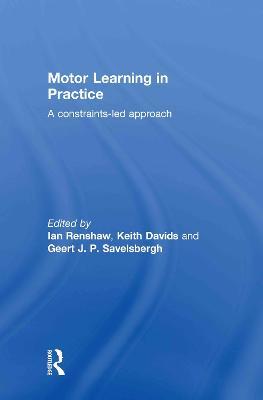 Motor Learning in Practice: A Constraints-Led Approach - cover