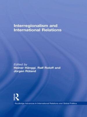 Interregionalism and International Relations: A Stepping Stone to Global Governance? - cover
