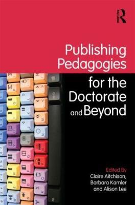 Publishing Pedagogies for the Doctorate and Beyond - cover