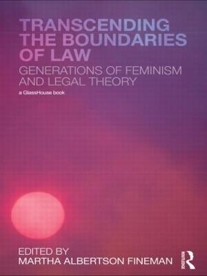 Transcending the Boundaries of Law: Generations of Feminism and Legal Theory - cover