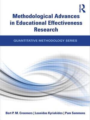 Methodological Advances in Educational Effectiveness Research - Bert Creemers,Leonidas Kyriakides,Pam Sammons - cover