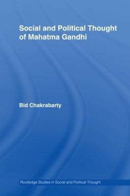 Social and Political Thought of Mahatma Gandhi - Bidyut Chakrabarty - cover