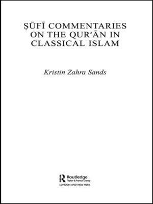 Sufi Commentaries on the Qur'an in Classical Islam - Kristin Sands - cover