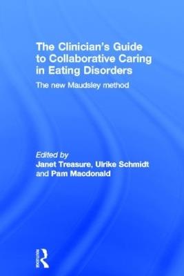 The Clinician's Guide to Collaborative Caring in Eating Disorders: The New Maudsley Method - cover
