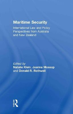 Maritime Security: International Law and Policy Perspectives from Australia and New Zealand - cover