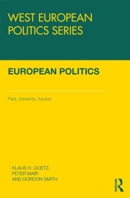 European Politics: Pasts, presents, futures - cover