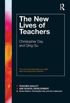 The New Lives of Teachers - Christopher Day,Qing Gu - cover