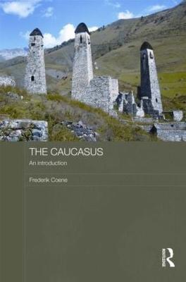 The Caucasus - An Introduction - Frederik Coene - cover
