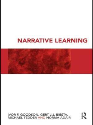 Narrative Learning - Ivor F. Goodson,Gert Biesta,Michael Tedder - cover