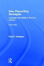 New Playwriting Strategies: Language and Media in the 21st Century