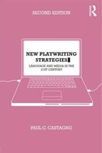 New Playwriting Strategies: Language and Media in the 21st Century