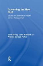 Governing the New NHS: Issues and Tensions in Health Service Management