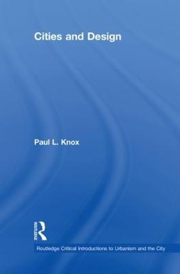 Cities and Design - Paul L. Knox - cover