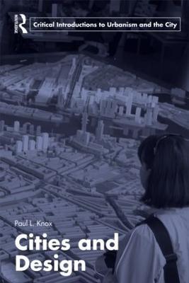 Cities and Design - Paul L. Knox - cover