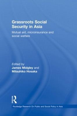 Grassroots Social Security in Asia: Mutual Aid, Microinsurance and Social Welfare - cover