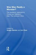 Was Mao Really a Monster?: The Academic Response to Chang and Halliday’s 