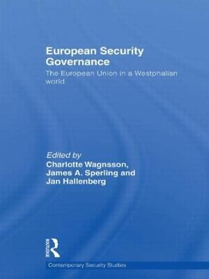 European Security Governance: The European Union in a Westphalian World - cover