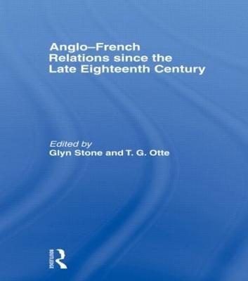 Anglo-French Relations since the Late Eighteenth Century - cover