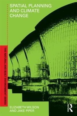 Spatial Planning and Climate Change - Elizabeth Wilson,Jake Piper - cover